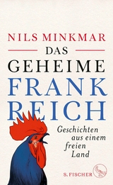 Das geheime Frankreich -  Nils Minkmar