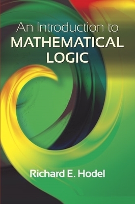 Introduction to Mathematical Logic - Hodel Hodel