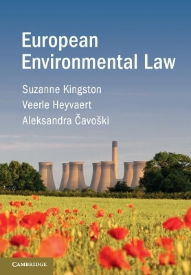 European Environmental Law - Suzanne Kingston, Veerle Heyvaert, Aleksandra Čavoški