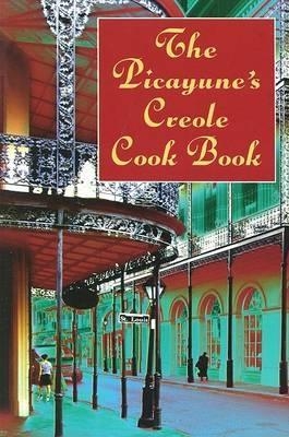 Picayune Creaole Cookbook - Picayune Picayune