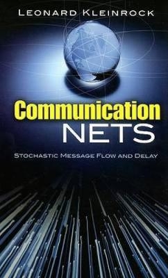 Communication Nets - Leonard Kleinrock