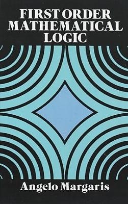 First Order Mathematical Logic - Angelo Margaris