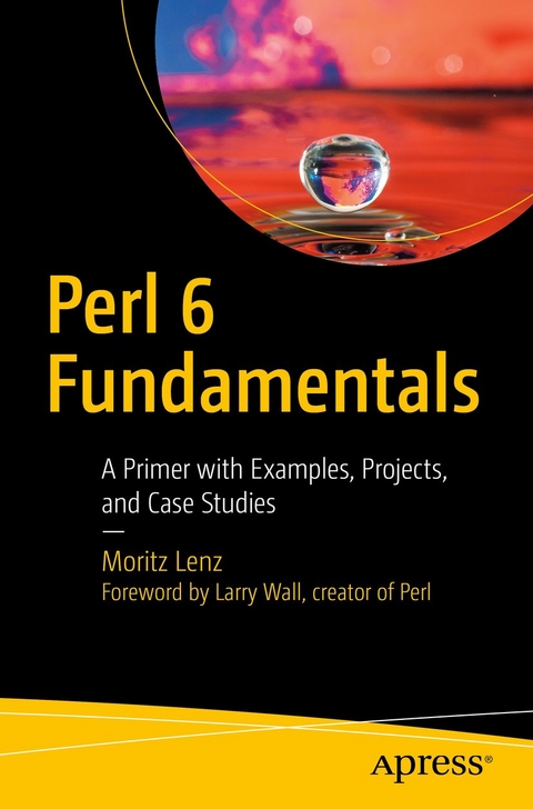 Perl 6 Fundamentals - Moritz Lenz