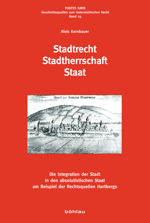 Stadtrecht – Stadtherrschaft – Staat - Alois Kernbauer