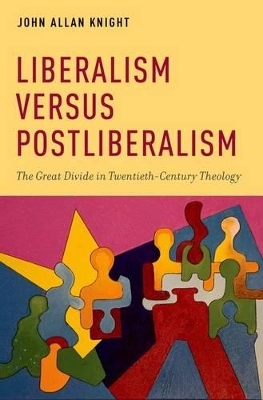 Liberalism versus Postliberalism - John Allan Knight