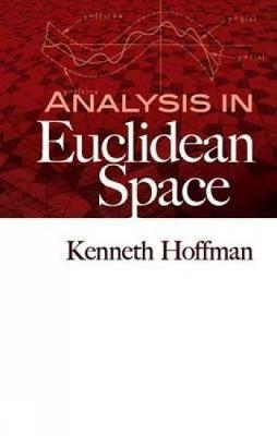 Analysis in Euclidean Space - Kenneth Hoffman