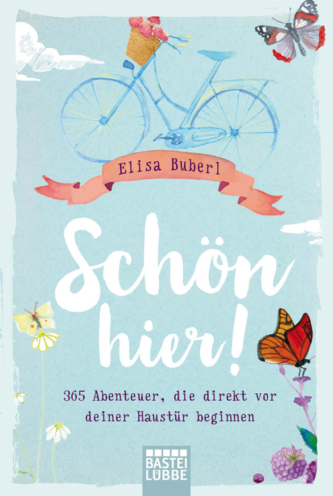 Schön hier! - Elisa Buberl