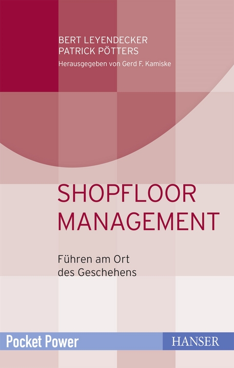 Shopfloor Management - Bert Leyendecker