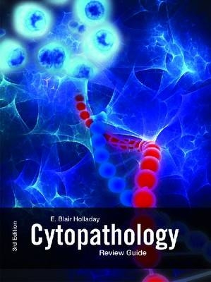 Cytopathology Review Guide - E. Blair Holladay