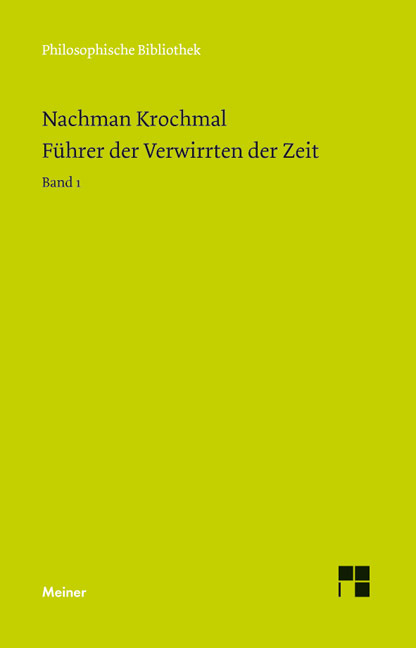 Führer der Verwirrten der Zeit. Bände 1 und 2 - Nachman Krochmal