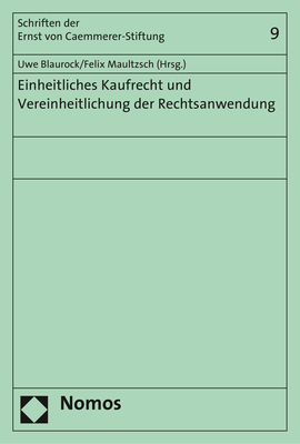 Einheitliches Kaufrecht und Vereinheitlichung der Rechtsanwendung - 