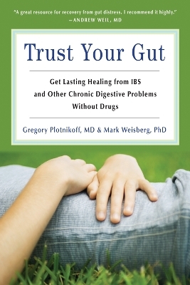 Trust Your Gut Trust Your Gut - Mark Weisberg, Gregory Plotnikoff