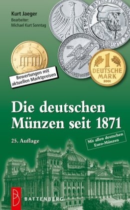 Die deutschen Münzen seit 1871 - Kurt Jaeger