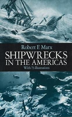 Shipwrecks in the Americas - Robert F. Marx