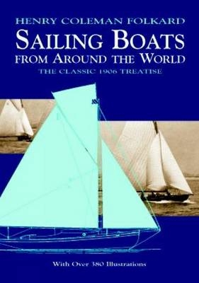 Sailing Boats from Around the World - Henry Coleman Folkard