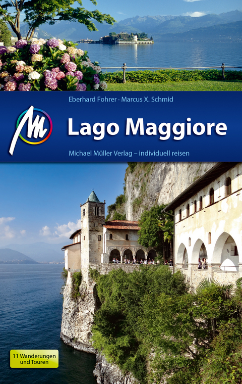 Lago Maggiore Reiseführer Michael Müller Verlag - Eberhard Fohrer, Marcus X Schmid