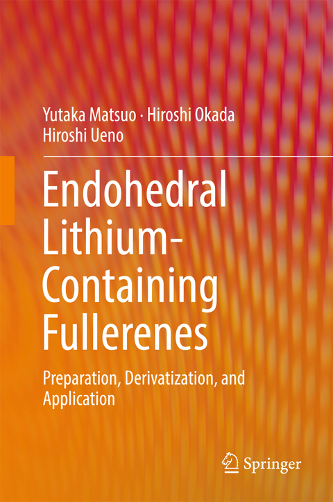 Endohedral Lithium-containing Fullerenes - Yutaka Matsuo, Hiroshi Okada, Hiroshi Ueno