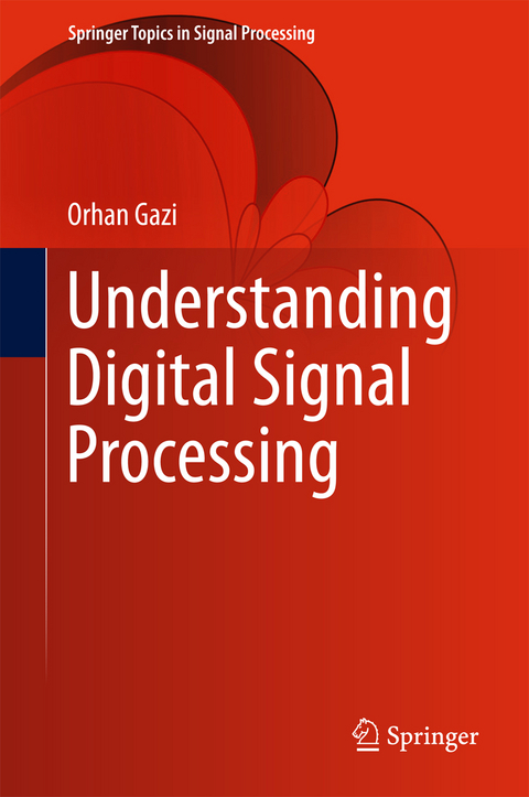 Understanding Digital Signal Processing - Orhan Gazi