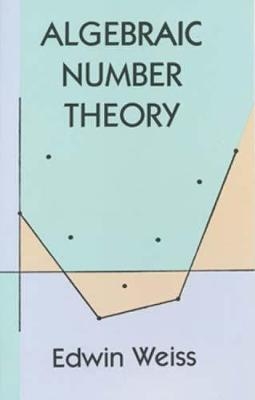 Algebraic Number Theory - A. Weiss