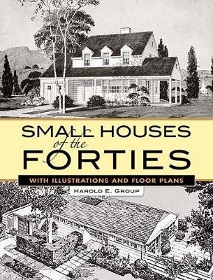 Small Houses of the Forties - Harold E Group