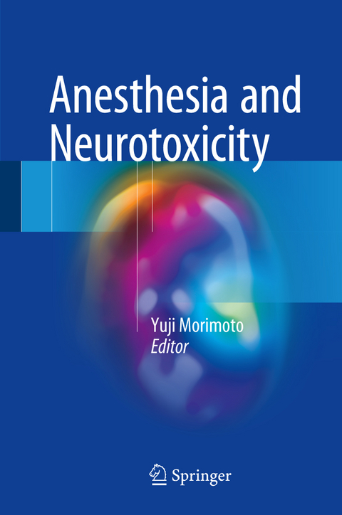 Anesthesia and Neurotoxicity - 