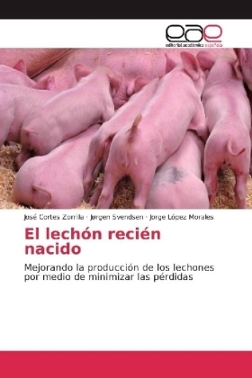 El lechÃ³n reciÃ©n nacido - JosÃ© Cortes Zorrilla, JÃ¸rgen Svendsen, Jorge LÃ³pez Morales