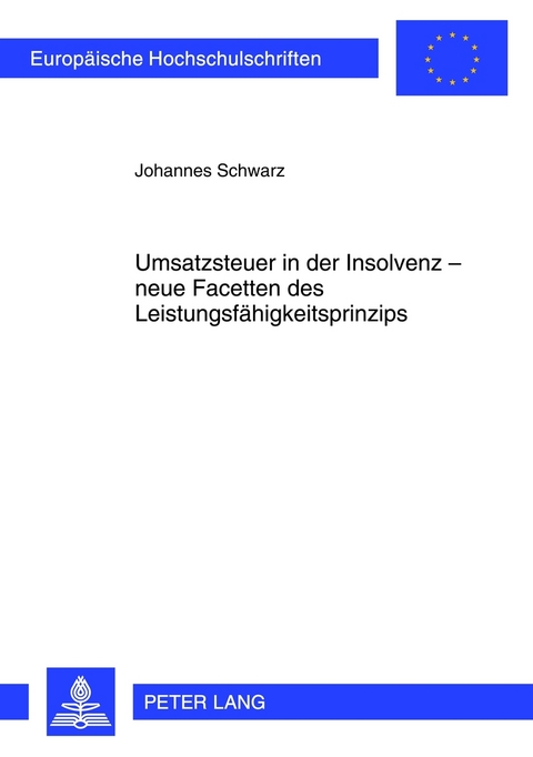 Umsatzsteuer in der Insolvenz – neue Facetten des Leistungsfähigkeitsprinzips - Johannes Schwarz