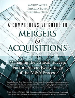 A Comprehensive Guide to Mergers & Acquisitions - Yaakov Weber, Shlomo Tarba, Christina Oberg