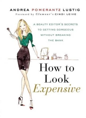 How to Look Expensive - Andrea Pomerantz Lustig