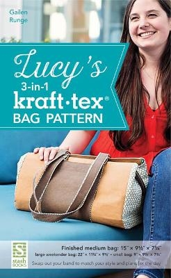 Lucy's 3-in-1 kraft-tex (R) Bag Pattern - Gailen Runge