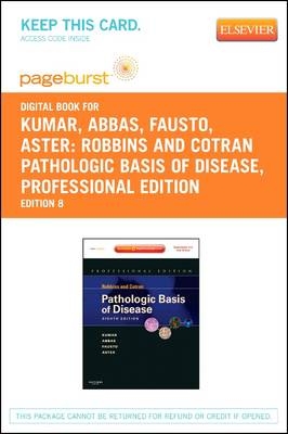 Robbins and Cotran Pathologic Basis of Disease, Professional Edition - Elsevier eBook on Vitalsource (Retail Access Card) - Vinay Kumar, Abul K Abbas, Nelson Fausto, Jon C Aster