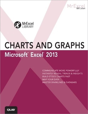 Excel 2013 Charts and Graphs - Bill Jelen