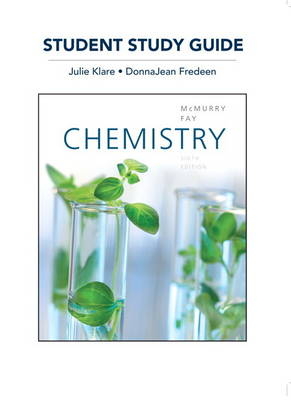 Study Guide for Chemistry - John E. McMurry, Robert C. Fay, DonnaJean A. Fredeen  Ph.D., Julie Klare