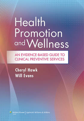 Health Promotion and Wellness - Cheryl Hawk, Will Evans