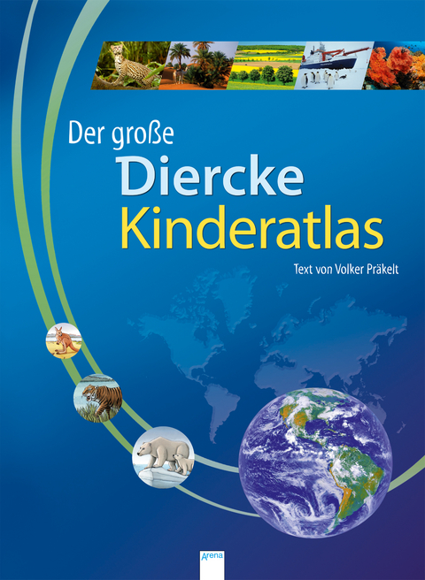 Der große Diercke Kinderatlas - Volker Präkelt