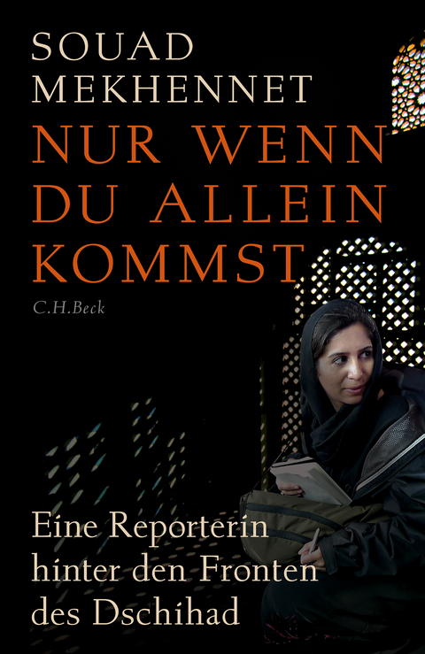 Nur wenn du allein kommst - Souad Mekhennet