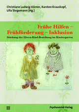 Frühe Hilfen – Frühförderung – Inklusion - 