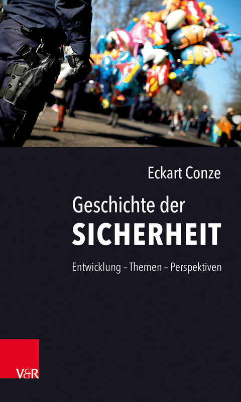 Geschichte der Sicherheit - Eckart Conze