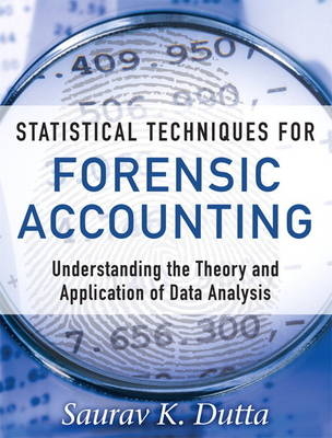 Statistical Techniques for Forensic Accounting - Saurav Dutta