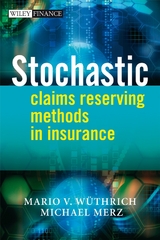 Stochastic Claims Reserving Methods in Insurance -  Michael Merz,  Mario V. W thrich