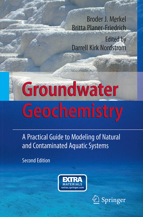 Groundwater Geochemistry - Broder J. Merkel, Britta Planer-Friedrich