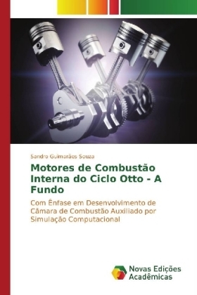 Motores de Combustão Interna do Ciclo Otto - A Fundo - Sandro Guimarães Souza