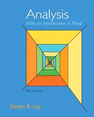 Analysis with an Introduction to Proof - Steven Lay