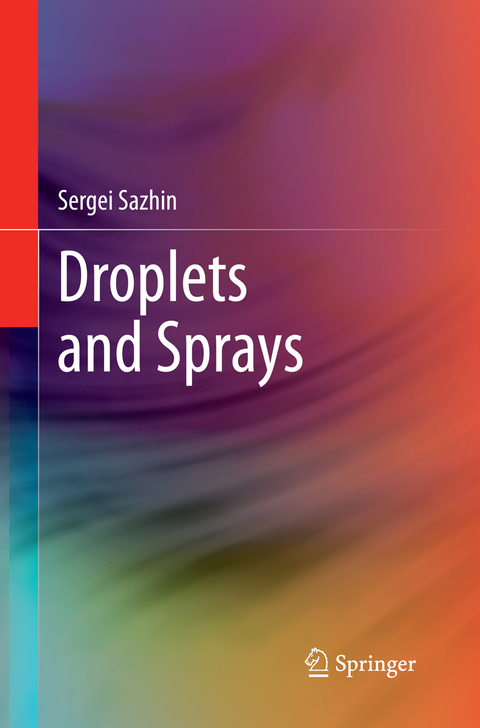 Droplets and Sprays - Sergei Sazhin