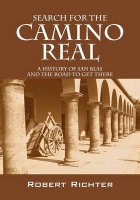 Search for the Camino Real - Robert Richter