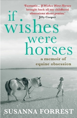 If Wishes Were Horses - Susanna Forrest