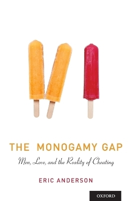 The Monogamy Gap - Eric Anderson