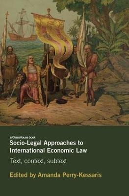 Socio-Legal Approaches to International Economic Law - 