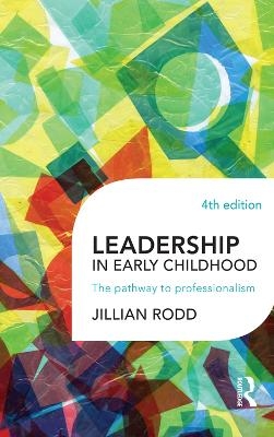 Leadership in Early Childhood - Jillian Rodd