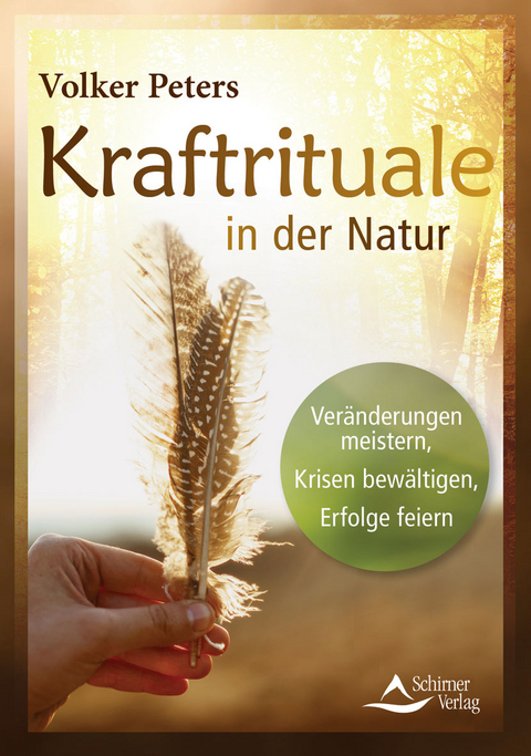 Kraftrituale in der Natur - Volker Peters